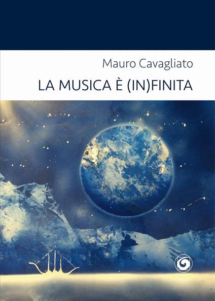 La musica è (in)finita. Autobiografia musicale di un fanatico moderato - Mauro Cavagliato - copertina