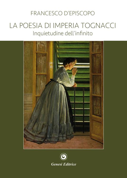 La poesia di Imperia Tognacci. Inquietudine dell'infinito - Francesco D'Episcopo - copertina