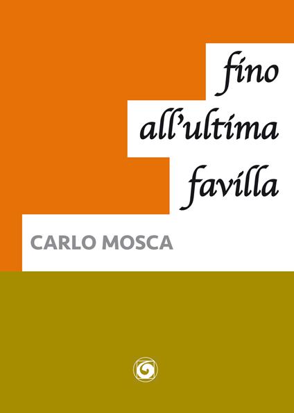 Fino all'ultima favilla - Carlo Mosca - copertina