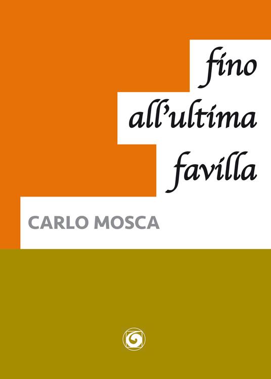 Fino all'ultima favilla - Carlo Mosca - copertina