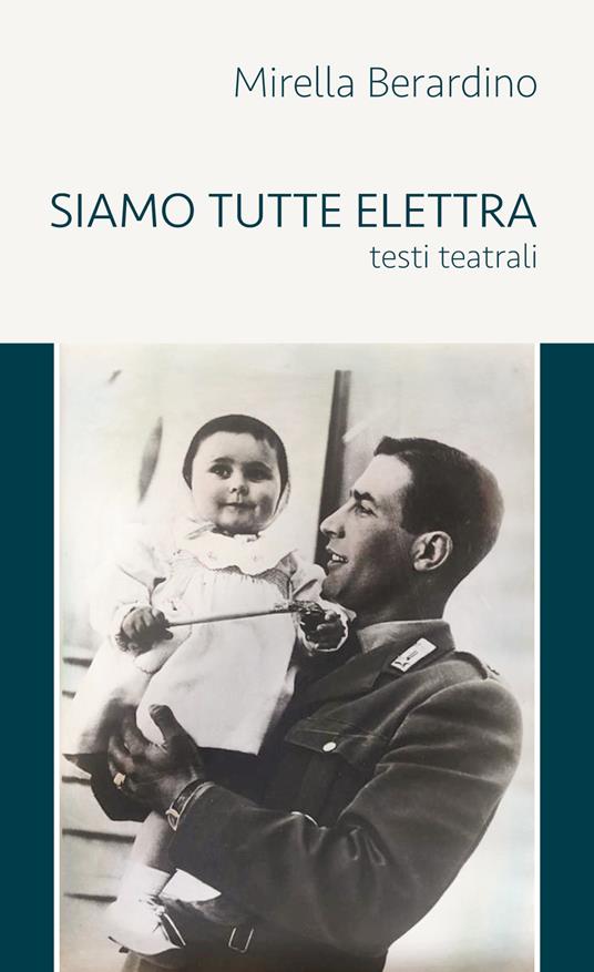 Siamo tutte Elettra - Mirella Berardino - copertina