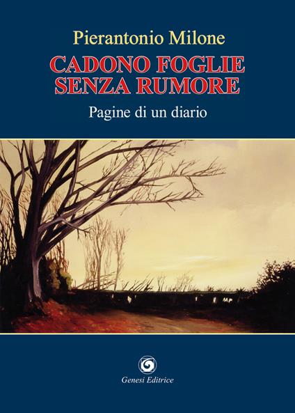 Cadono foglie senza rumore - Pierantonio Milone - copertina
