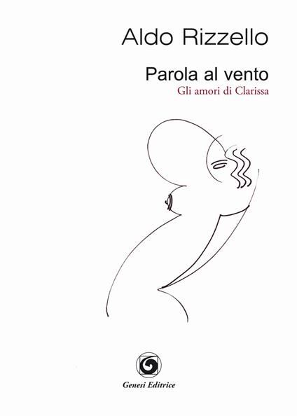 Parola al vento (gli amori di Clarissa) - Aldo Rizzello - copertina