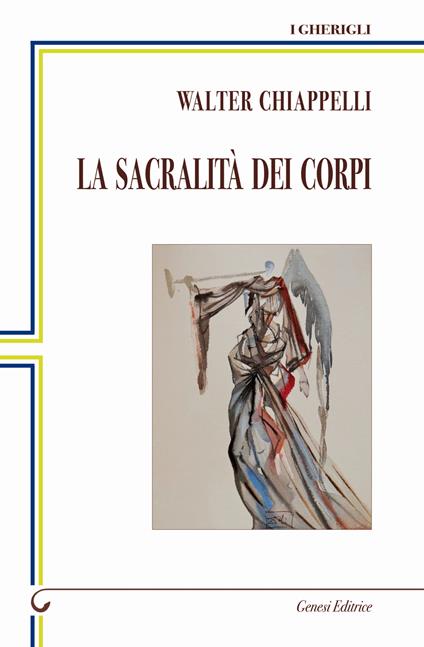 La sacralità dei corpi - Walter Chiappelli - copertina