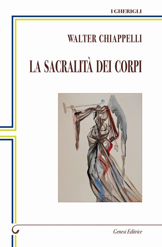 La sacralità dei corpi - Walter Chiappelli - copertina