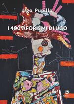 I 400 aforismi di Ugo