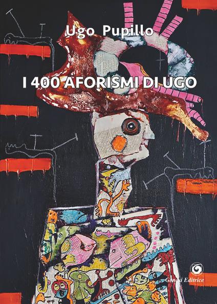 I 400 aforismi di Ugo - Ugo Pupillo - copertina