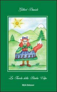 La favola della bimba volpe - Gilbert Daniele - copertina