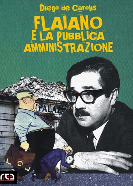 Flaiano e la pubblica amministrazione - Diego De Carolis - ebook
