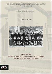 Ocre 1861-1961. Un secolo di scuola elementare dai documenti dell'archivio storico comunale - Umberto Degano - copertina