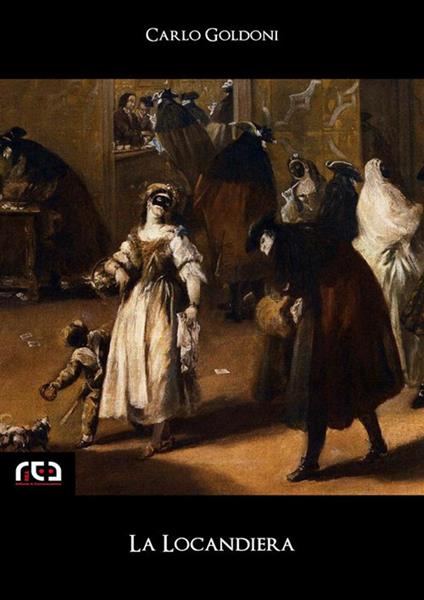 La locandiera - Carlo Goldoni - ebook