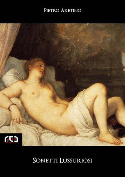 Sonetti lussuriosi - Pietro Aretino - ebook