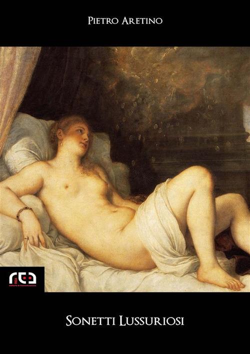 Sonetti lussuriosi - Pietro Aretino - ebook