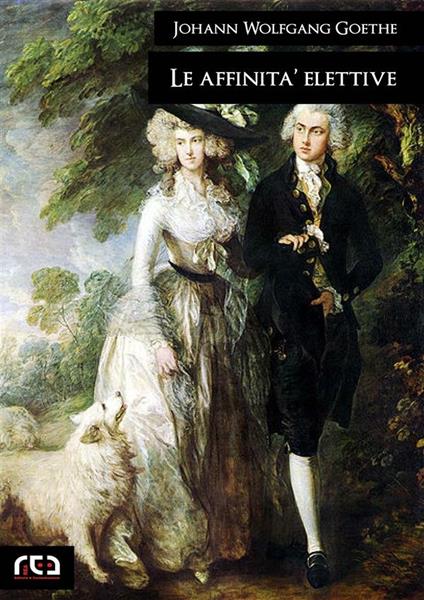 Le affinità elettive - Johann Wolfgang Goethe - ebook