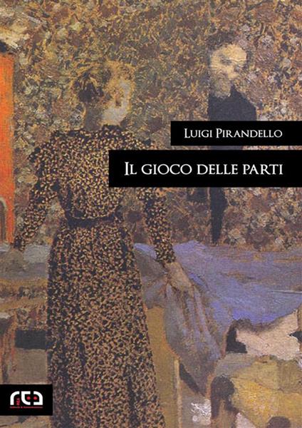 Il gioco delle parti - Luigi Pirandello - ebook