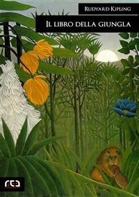 Il libro della giungla - Rudyard Kipling - ebook