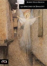 Lo specchio di Shalott - Robert Hugh Benson - ebook