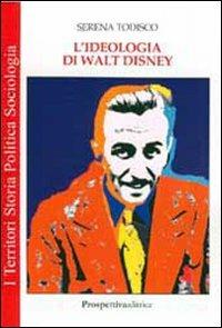 L' ideologia di Walt Disney - Serena Todisco - copertina