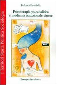 Psicoterapia psicoanalitica e medicina tradizionale cinese - Federica Brambilla - copertina