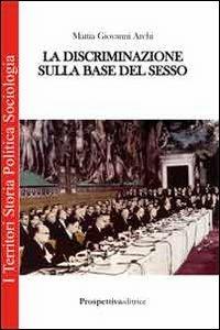 La discriminazione sulla base del sesso - Mattia G. Archi - copertina