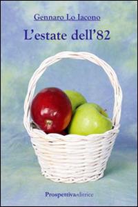 L'estate dell'82 - Gennaro Lo Iacono - copertina