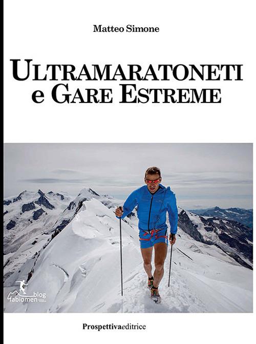 Ultramaratoneti e gare estreme - Matteo Simone - copertina