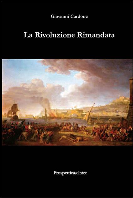 La rivoluzione rimandata - Giovanni Cardone - copertina