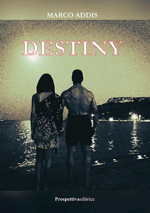 Destiny - Marco Addis - copertina
