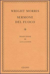Sermone del fuoco - Wright Morris - copertina