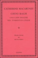 Chini Bagh. Una lady inglese nel Turkestan cinese
