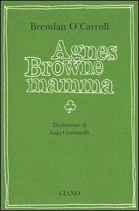 Agnes Browne mamma - Brendan O'Carroll - copertina