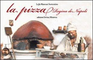 La pizza. Regina di Napoli - Lejla Mancusi Sorrentino - copertina