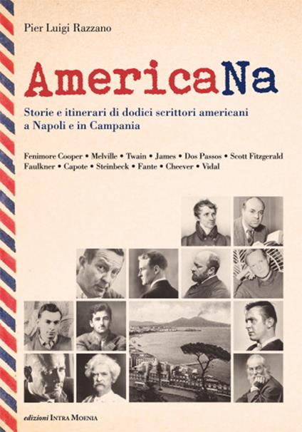 AmericaNa. Storie e itinerari di dodici scrittori americani a Napoli e in Campania - Pier Luigi Razzano - copertina