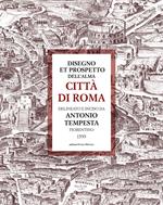 Disegno et prospetto dell’alma Città di Roma delineato e inciso da Antonio Tempesta