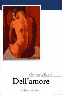 Dell'amore - Giancarlo Buzzi - copertina