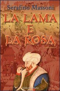 La lama e la rosa - Serafino Massoni - copertina