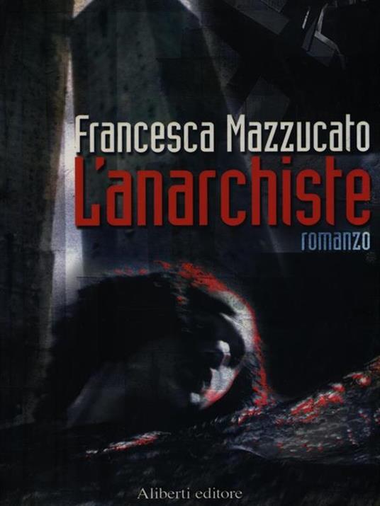 L'anarchiste - Francesca Mazzucato - copertina