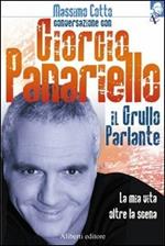 Il grullo parlante. La mia vita oltre la scena