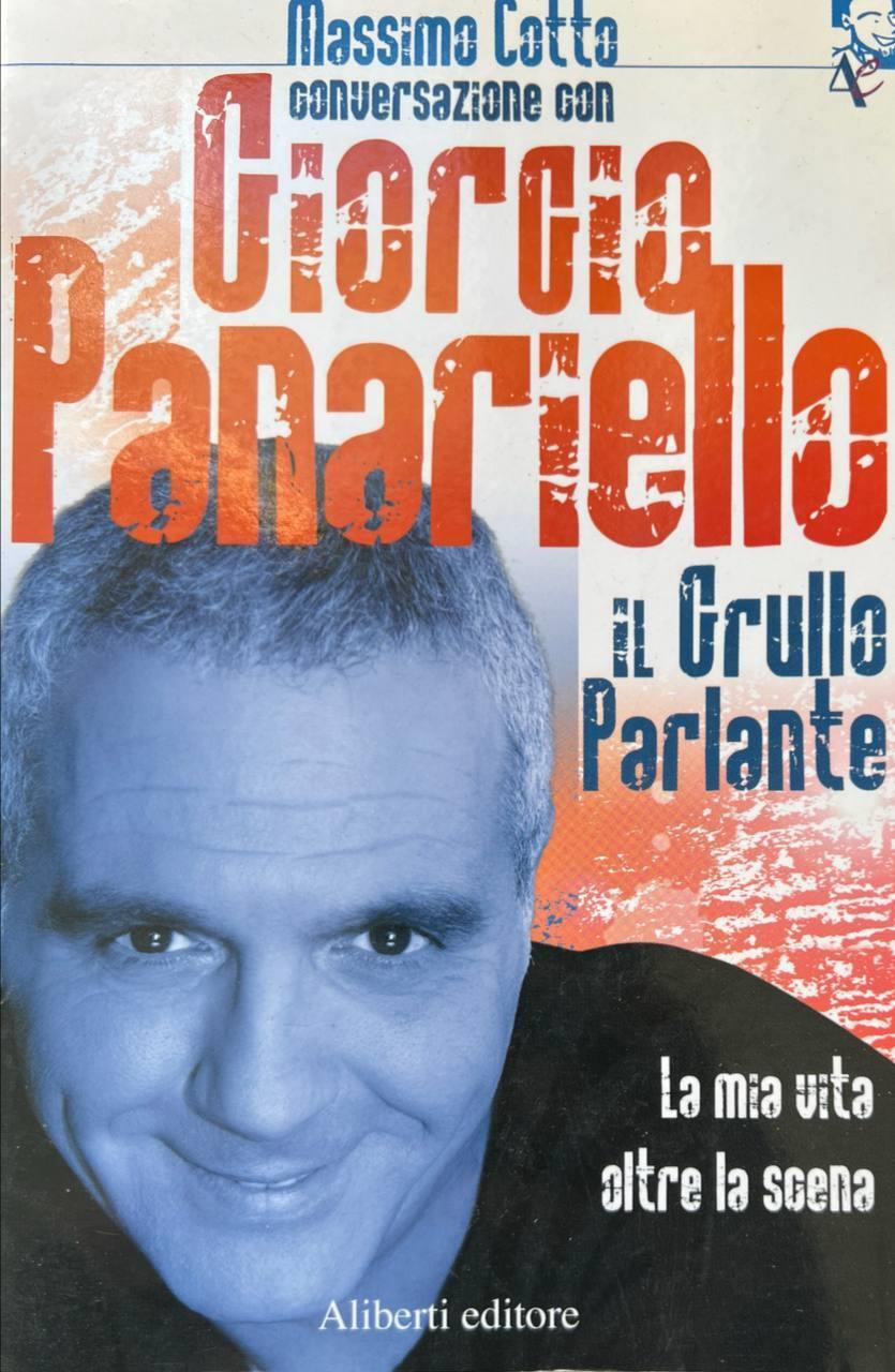 Il grullo parlante. La mia vita oltre la scena