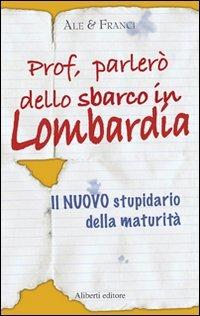 Prof.. parlerò dello sbarco in... - Ale & Franci - copertina