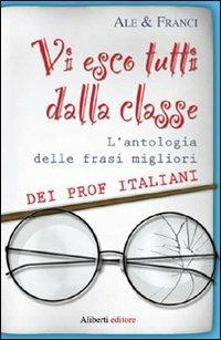 Vi esco tutti dalla classe - Ale & Franci - copertina