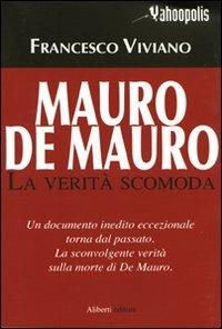 Mauro De Mauro. La verità scomoda - Francesco Viviano - copertina
