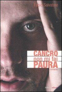 Cancro non mi fai paura - Fabio Salvatore - copertina