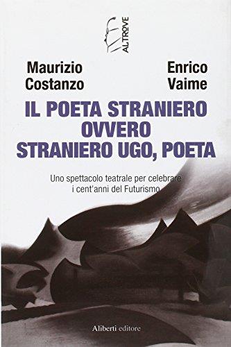 Il Poeta Straniero ovvero Straniero Ugo, poeta