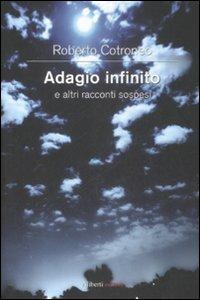 Adagio infinito e altri racconti sospesi - Roberto Cotroneo - copertina