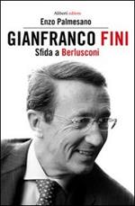 Gianfranco Fini. Il fascista immaginario. Una biografia politica
