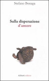 Sulla disperazione d'amore - Stefano Bonaga - copertina