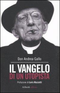 Il Vangelo di un utopista - Andrea Gallo - copertina