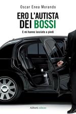 Ero l'autista di Bossi. E mi hanno lasciato a piedi