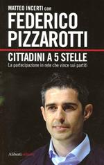 Cittadini a 5 stelle. La partecipazione in rete che vince sui partiti